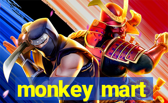 monkey mart